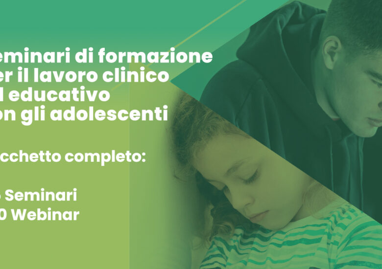 Seminari Di Formazione Per Il Lavoro Clinico Ed Educativo Con Gli Adolescenti